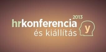 2013: XYZ... Érted? Érzed? És ők téged? - Országos HR konferencia és kiállítás